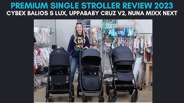 NUNA MIXX Next vs CYBEX Balios S Lux vs UppaBaby Cruz V2