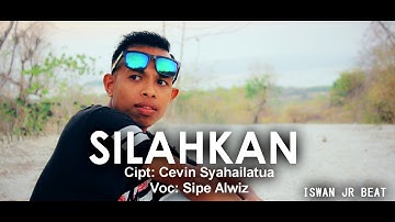 SILAHKAN | Sipe Alwiz l Zagosa Rap Tanimbar 2018 I official music video