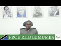 Prof plo lumumba statement on the demise of tanzanias president he dr john joseph pombe magufuli