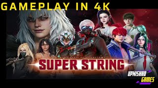 SUPER STRING GAMEPLAY IN 4K