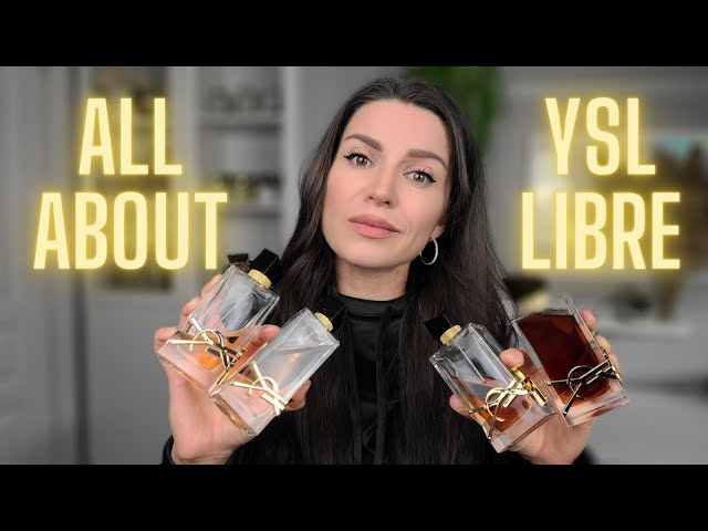 THE COMPLETE YSL LIBRE GUIDE! Comparing all 4 + which to buy ✨ NEW Libre Le  Parfum review 