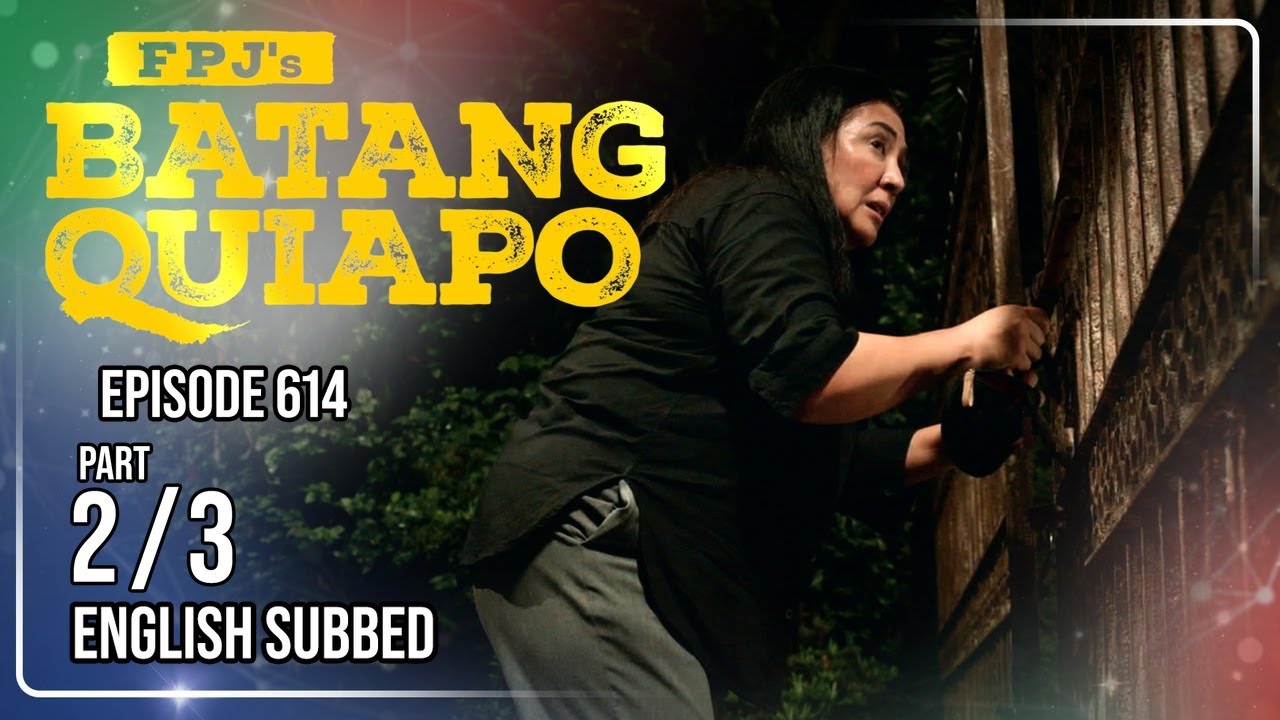 FPJ's Batang Quiapo Full Episode 614 - Part 2/3
