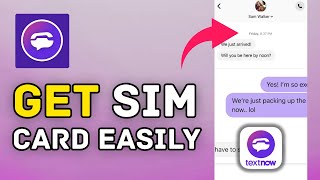 How to Get SIM Card from TextNow 2025?