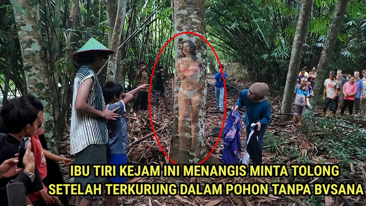 🔴 VIRAL !! ANAK INI KETAKUTAN SETELAH MELIHAT IBU TIRI'NYA YANG KEJAM MENANGIS DI DALAM POHON