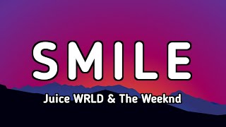 Smile - Juice WRLD & The Weeknd ( lyrics )