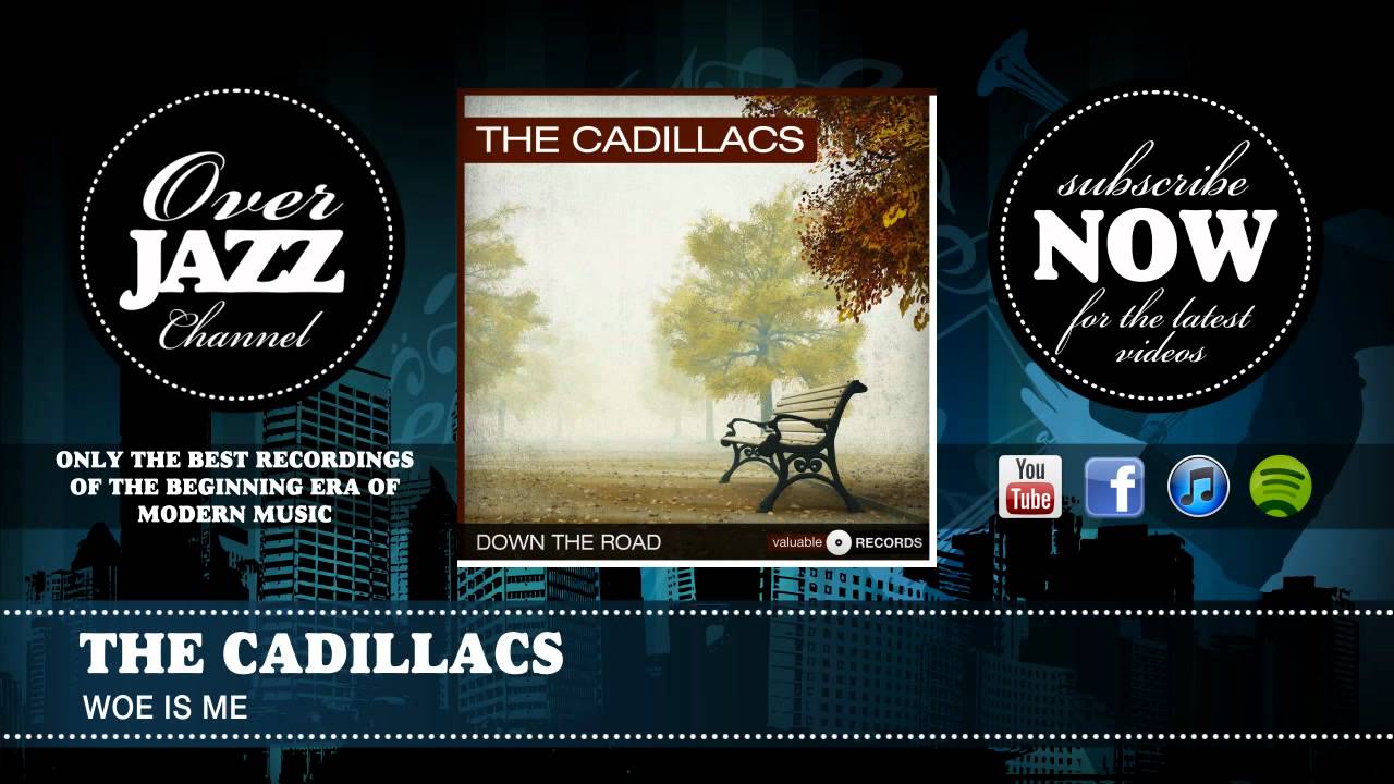 The Cadillacs - Woe Is Me (1956) - YouTube