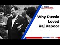 Why Russia Loved Showman Raj Kapoor