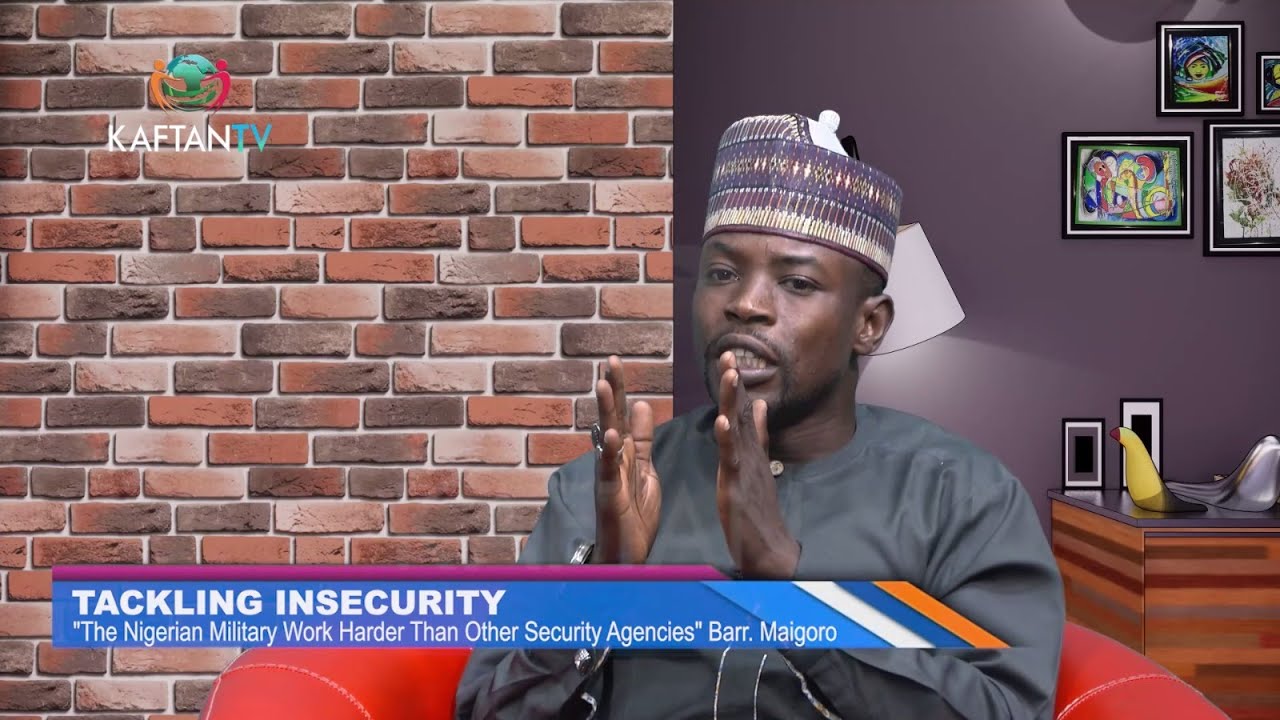 TACKLING INSECURITY: ”The Nigerian Military Work Harder Than Other Security Agencies” Bar Maigoro