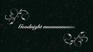 Go Radio-Goodnight Moon (Lyrics)