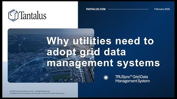 Webinar Recording: Why Utilities Need to Adopt Grid Data Management Systems