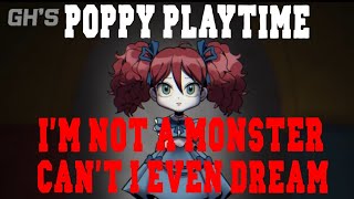 Poppy Playtime: I'm not a monster Part 2 - Can't i even dream?