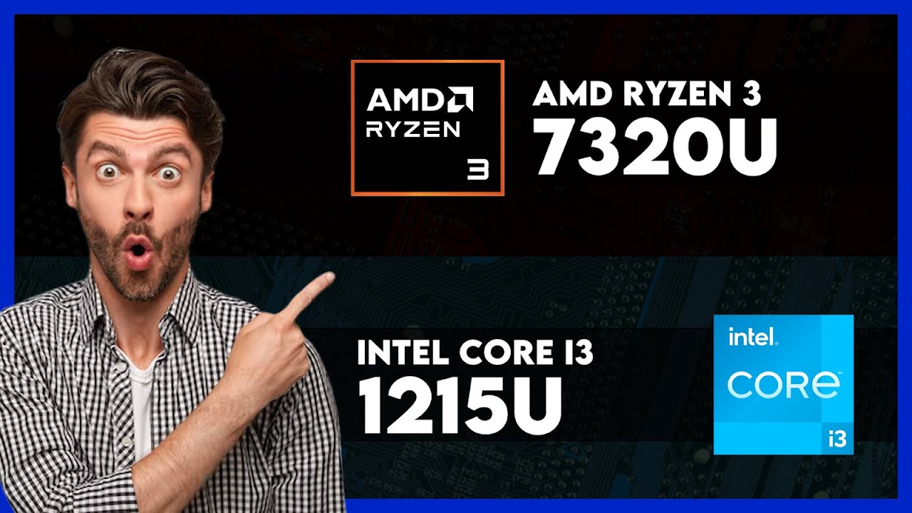AMD Ryzen 3 7320U vs Intel Core i3 1215U Comparison - YouTube