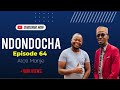 NDONDOCHA ft Atoht Manje- Episode 64