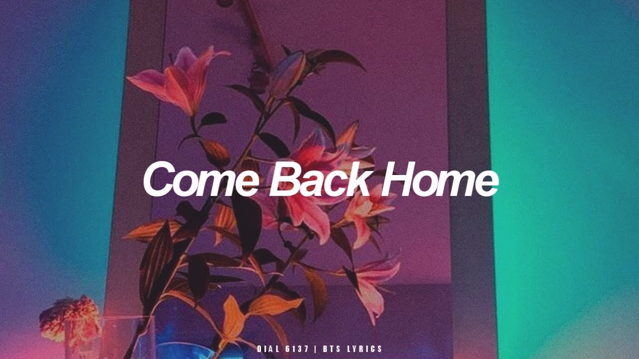 Come back Home BTS обложка. Come back Home BTS альбом. Come back Home BTS альбом песни. BTS (방탄소년단) - come back Home MV перевод.