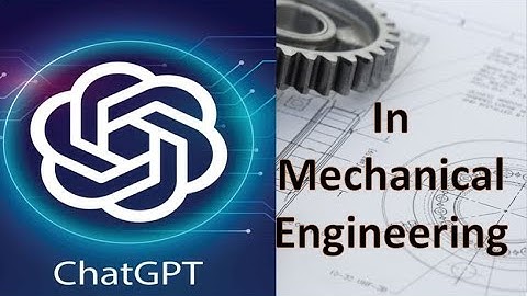 How to Use ChatGPT in Mechanical Engineering Projects | How ChatGPT Simplifies | Tips in ChatGPT