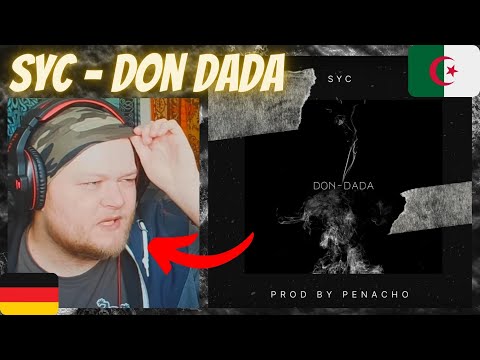SYC DOESN T CONVINCE ME Don Dada GERMAN Rapper Reacts