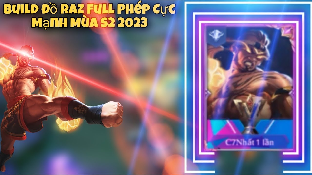 Tất Tần Tật Build Raz Mùa S2 2023 - Raz Đi Mid - YouTube