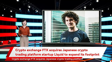 Crypto exchange FTX acquires Japanese crypto trading platform startup Liquid to expand its footprint