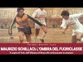 Maurizio Schillaci, l'ombra del fuoriclasse