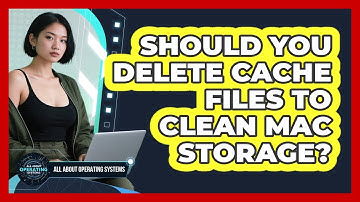 Should You Delete Cache Files To Clean Mac Storage? - All About Operating Systems