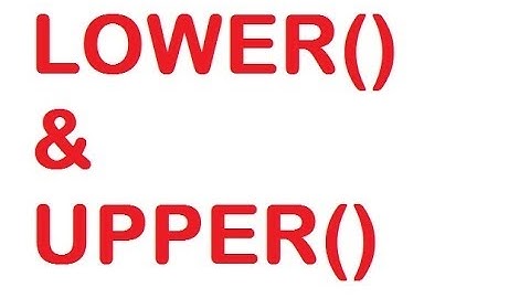 LOWER and UPPER Function in SQL