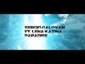 Sergio Galoyan feat. Lena Katina - PARADISE (OFFICIAL HQ)