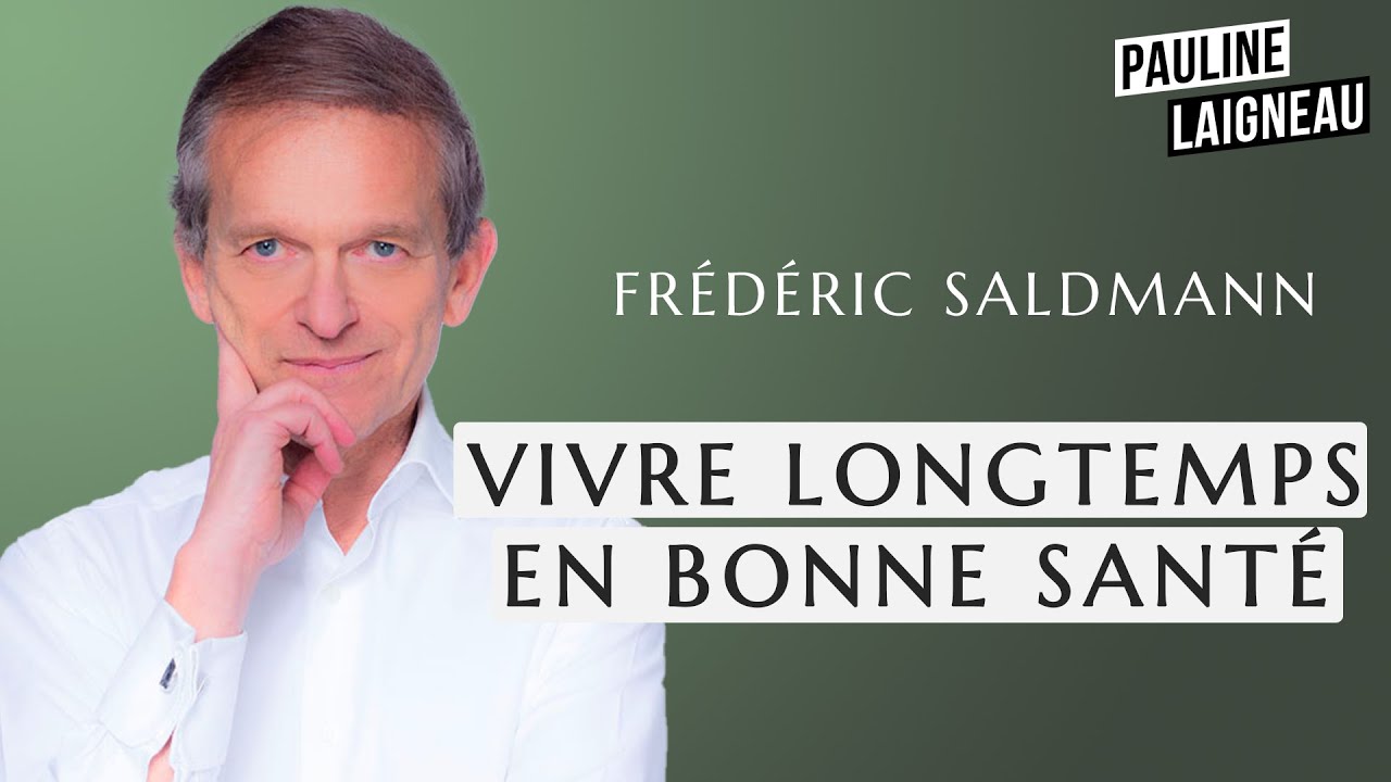 Frédéric Saldmann, Médecin et Auteur – “Vivre longtemps en bonne santé