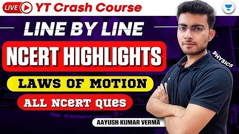 NCERT Line by Line | Laws of Motion | NEET Physics 2023 | Aayush Verma