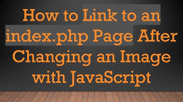 How to Link to an index.php Page After Changing an Image with JavaScript