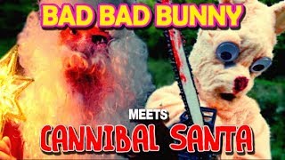 Bad Bad Bunny Meets Cannibal Santa Dr Moon Rat Films 2017