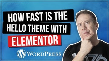 Elementor Hello Theme - How Fast Is It Really????