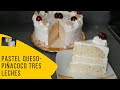 Pastel Queso-PiñaCoco tres leches|Pineapple coconut cake