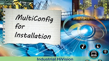 Industrial Network Management - Part 11: MultiConfig for Installation