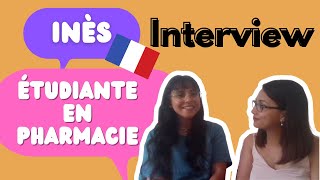 J'interviewe Inès, Étudiante en Pharmacie | French Interview | Learn To French