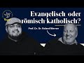 Warum evangelisch und nicht rmischkatholisch  mit prof dr dr roland werner