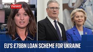 UK on verge of joining EU's £78bn loan scheme for Ukraine