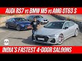 Audi RS7 vs BMW M5 vs Mercedes AMG GT 63 S | 300kmph Super Saloons | evo India