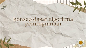 Kelompok 4 xps2. Konsep dasar algoritma pemrograman