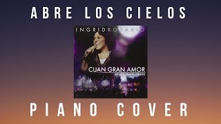 Abre Los Cielos (Ingrid Rosario) - Piano Cover by Josue Avila