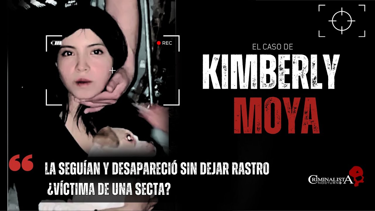 El caso de Kimberly Hilary Moya | Criminalista Nocturno