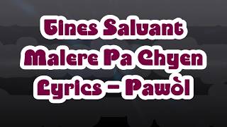 Tines Salvant - Malere Pa Chyen Lyrics (Pawòl)