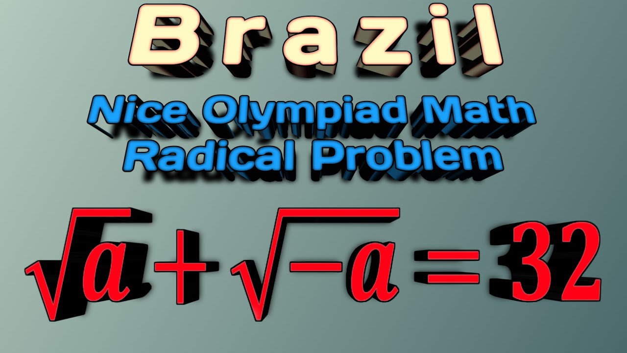 Brazil l Nice Olympiad Math Radical Problem l find value of a? | √𝒂+√(− ...