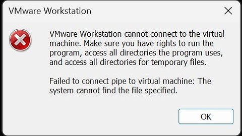 ☰ VMWare Workstation cannot connect to the virtual machine fix