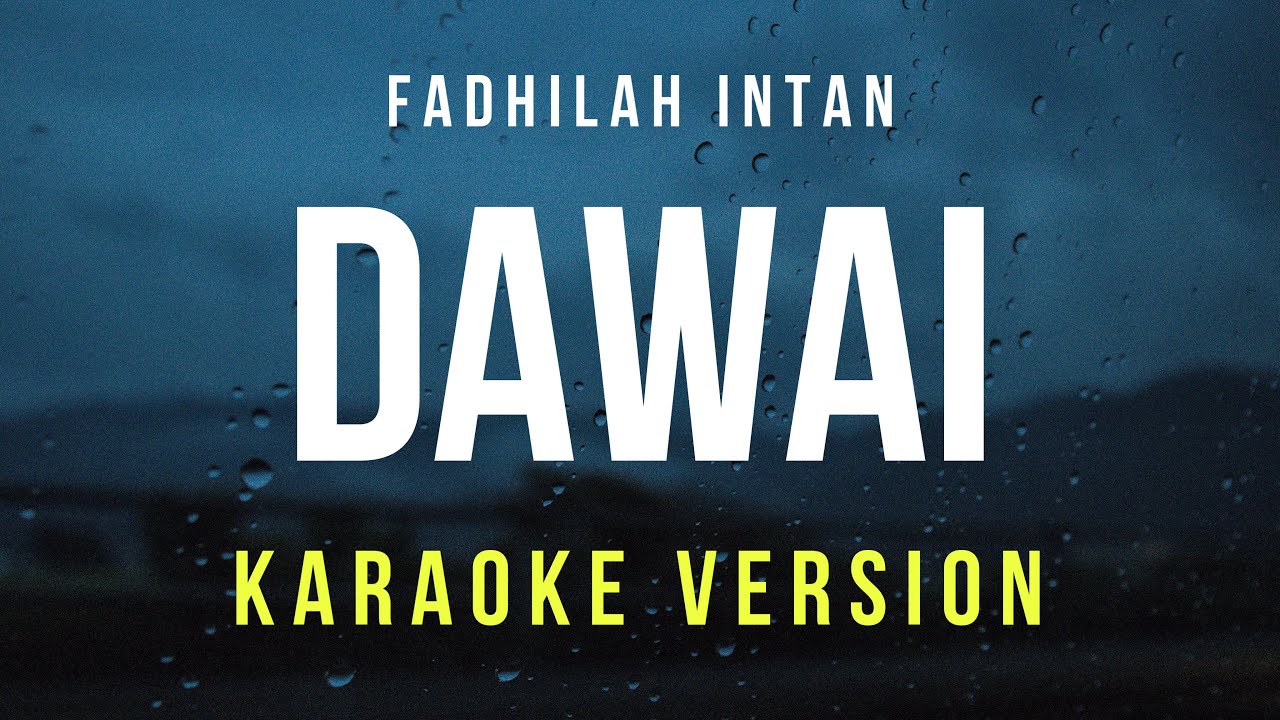 Dawai - Fadhilah Intan (Karaoke)
