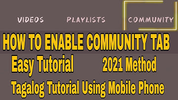 HOW TO ENABLE COMMUNITY TAB IN YOUTUBE ||2021 METHOD ||EASY TUTORIAL