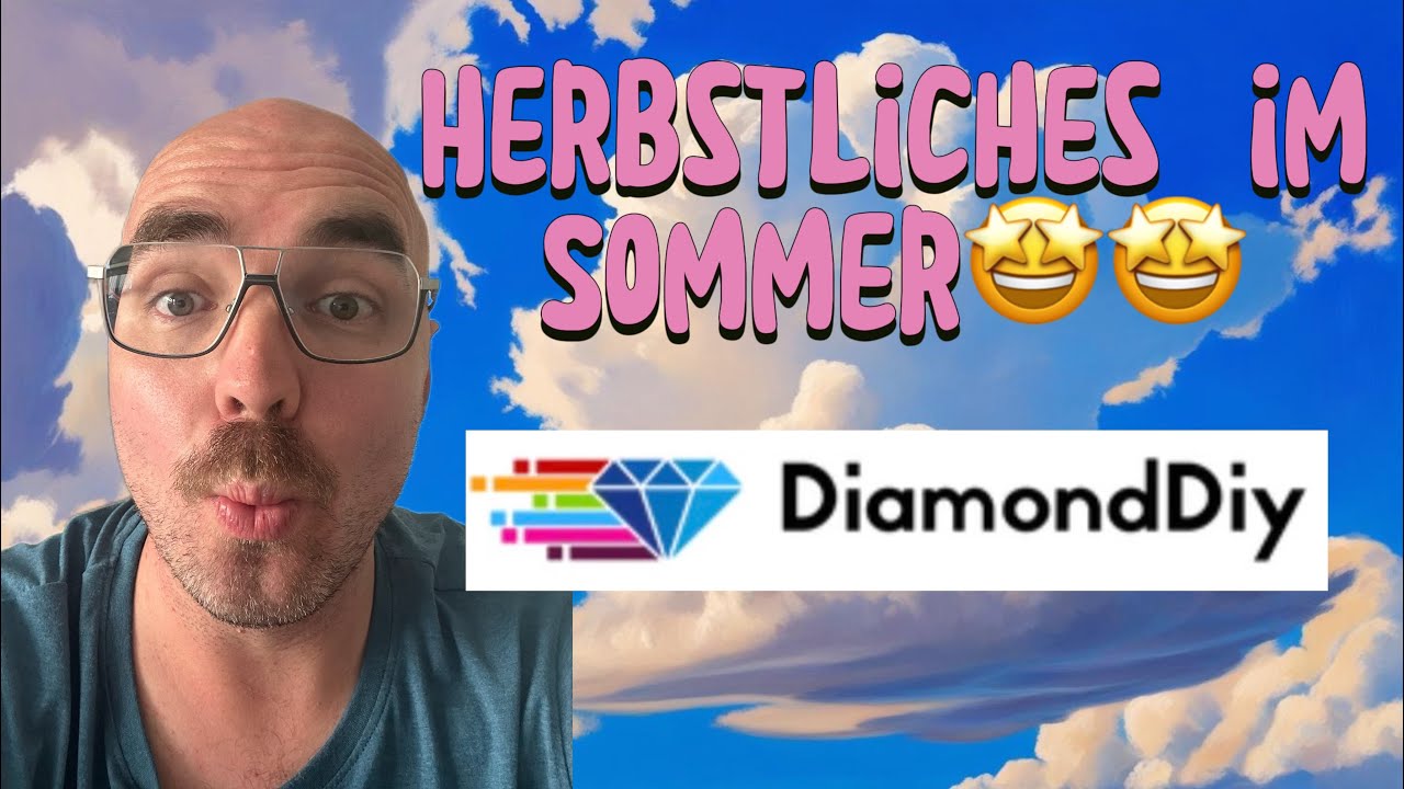 Diamondpainting Unboxing - Herbstliches im Sommer