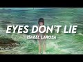 Isabel LaRosa - eyes don't lie // Lyrics