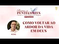 Como voltar ao ardor da vida em Deus! | Rone