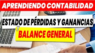 🟠¿Qué es un Estado de PÉRDIDAS y GANANCIAS y Hoja de Balance |APRENDER CONTABILIDAD BÁSICA Parte #4🆓
