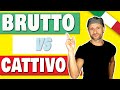 How to Say "Bad" in Italian - Cattivo vs Brutto Meaning in Italian | Italian Vocabulary Lessons